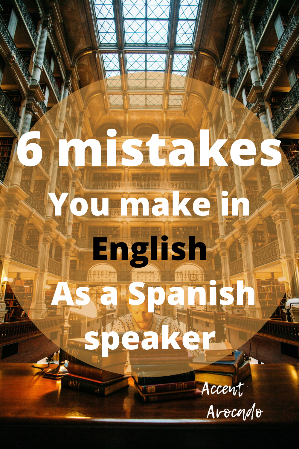 Six Mistakes You Make In English As A Spanish Speaker